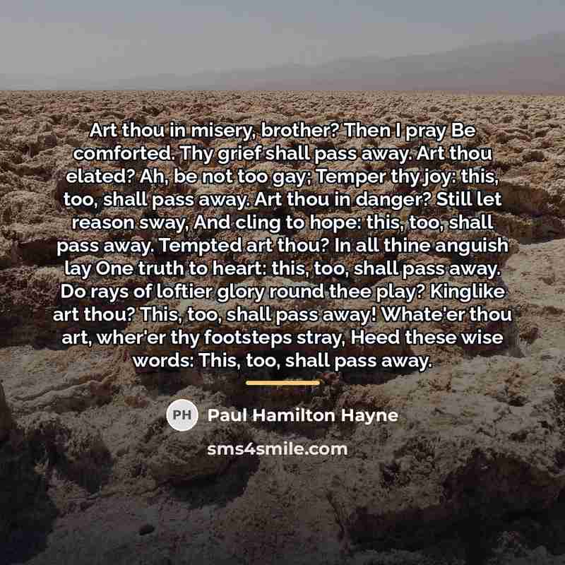 “Art thou in misery, brother? Then I pray Be comforted.…” quote by Paul Hamilton Hayne