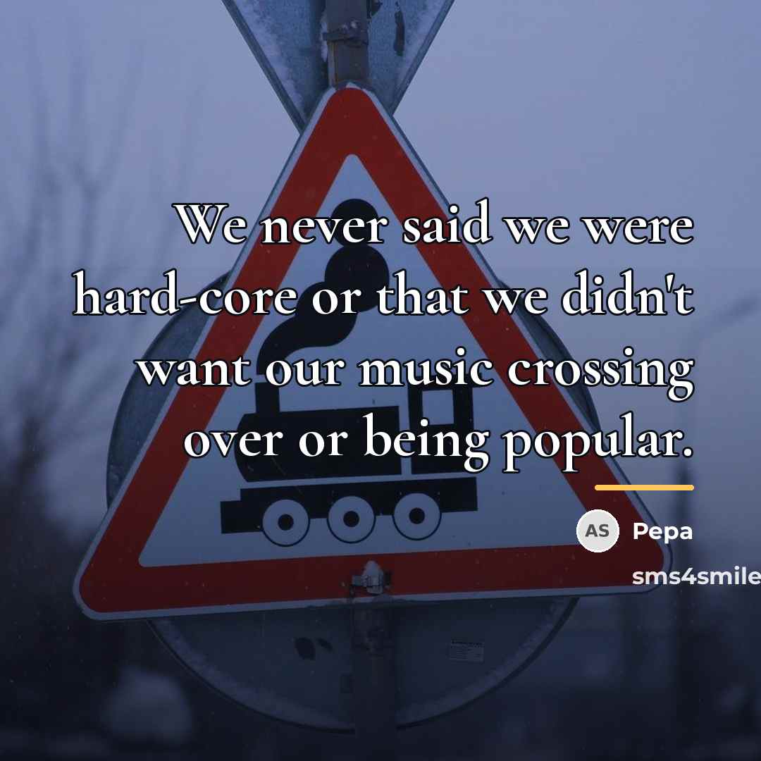 “We never said we were hard-core or that we didn't…” quote by Pepa