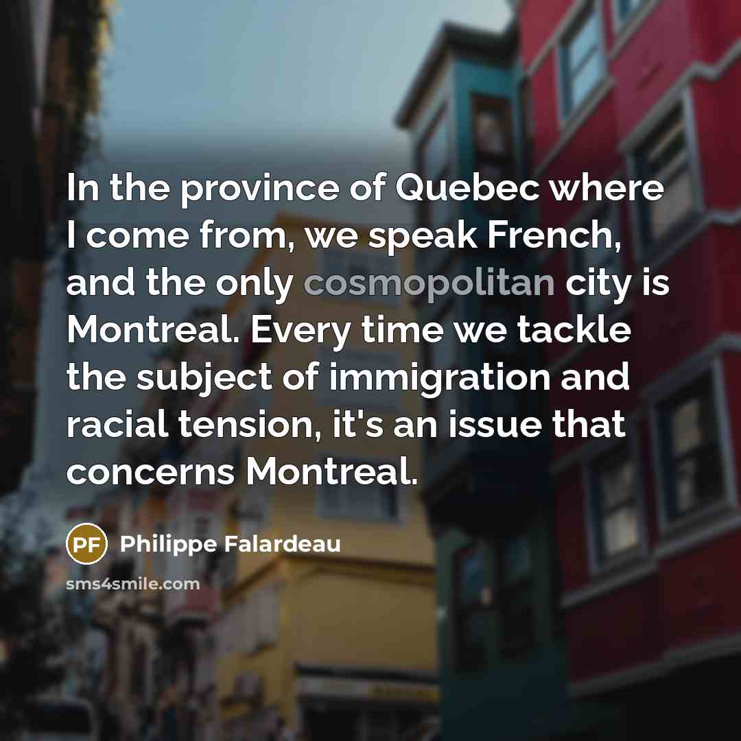 “In the province of Quebec where I come from, we…” quote by Philippe Falardeau