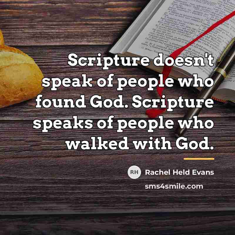 “Scripture doesn't speak of people who found God. Scripture speaks…” quote by Rachel Held Evans