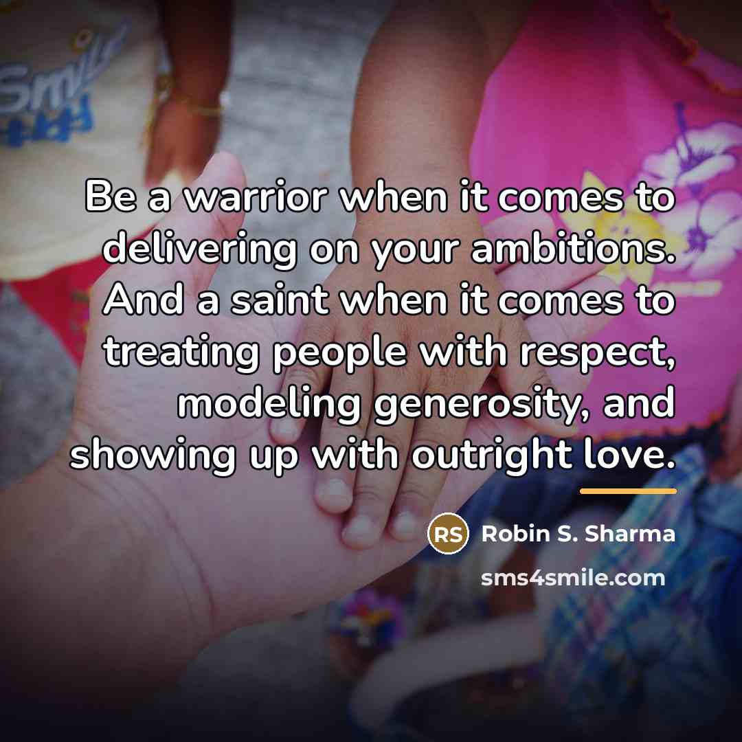 “Be a warrior when it comes to delivering on your…” quote by Robin S. Sharma
