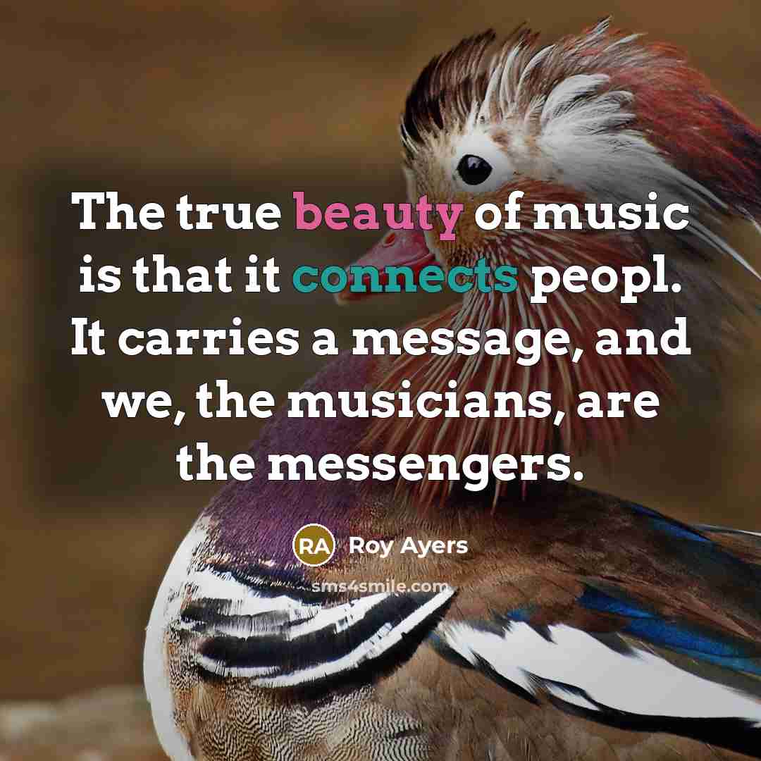 “The true beauty of music is that it connects peopl.…” quote by Roy Ayers