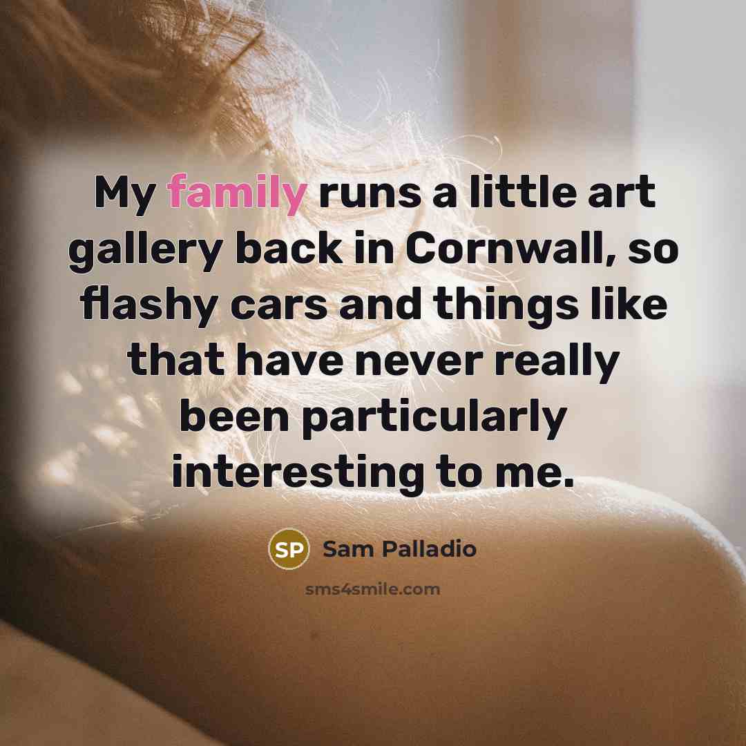 “My family runs a little art gallery back in Cornwall,…” quote by Sam Palladio