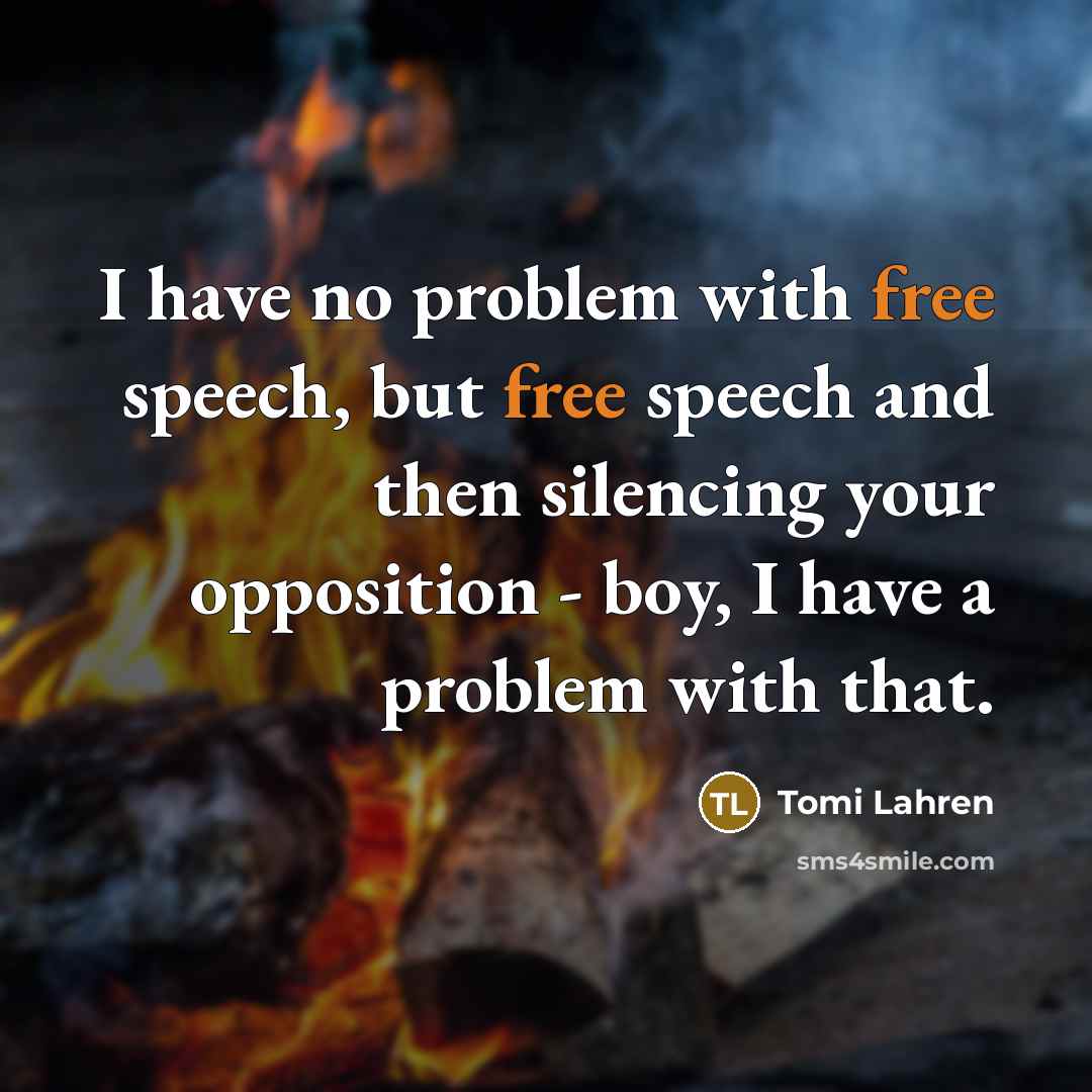 “I have no problem with free speech, but free speech…” quote by Tomi Lahren