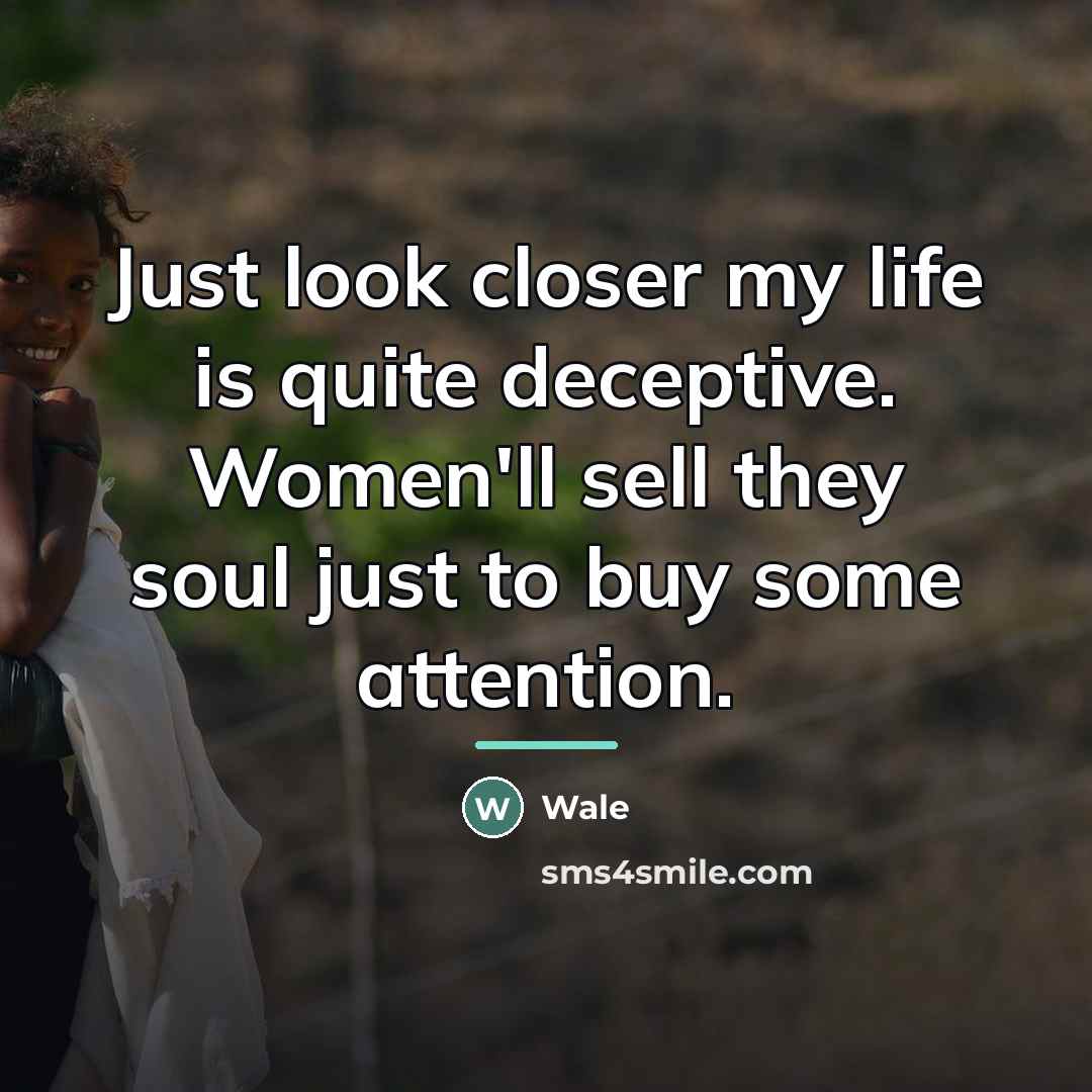 “Just look closer my life is quite deceptive. Women'll sell…” quote by Wale