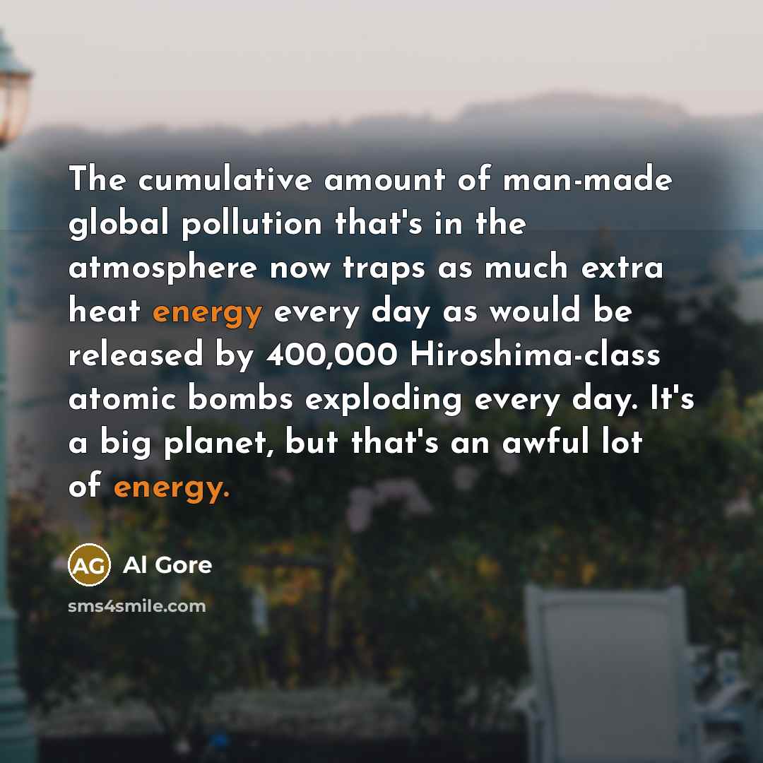 “The cumulative amount of man-made global pollution that's in the…” quote by Al Gore