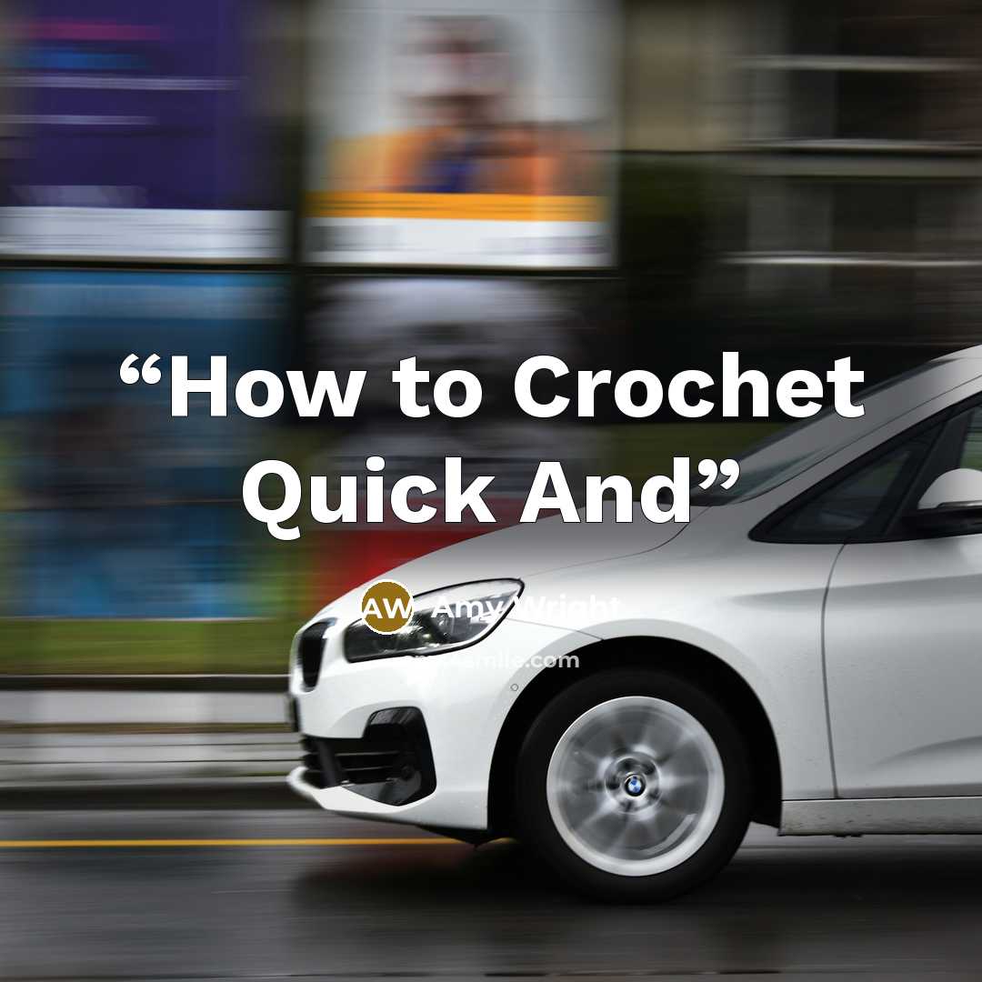“How to Crochet Quick And” quote by Amy Wright