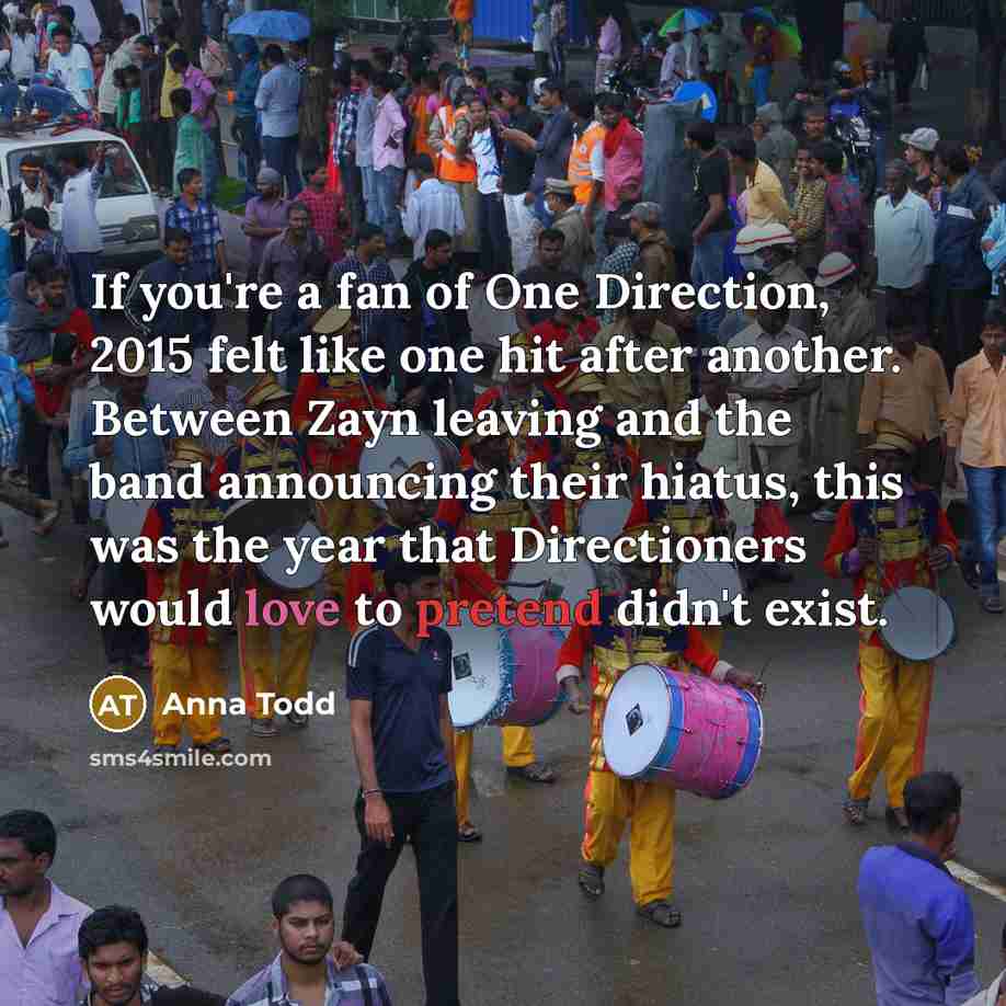 “If you're a fan of One Direction, 2015 felt like…” quote by Anna Todd