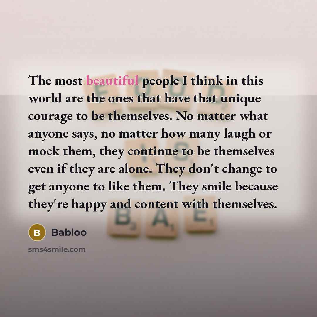 “The most beautiful people I think in this world are…” quote by Babloo