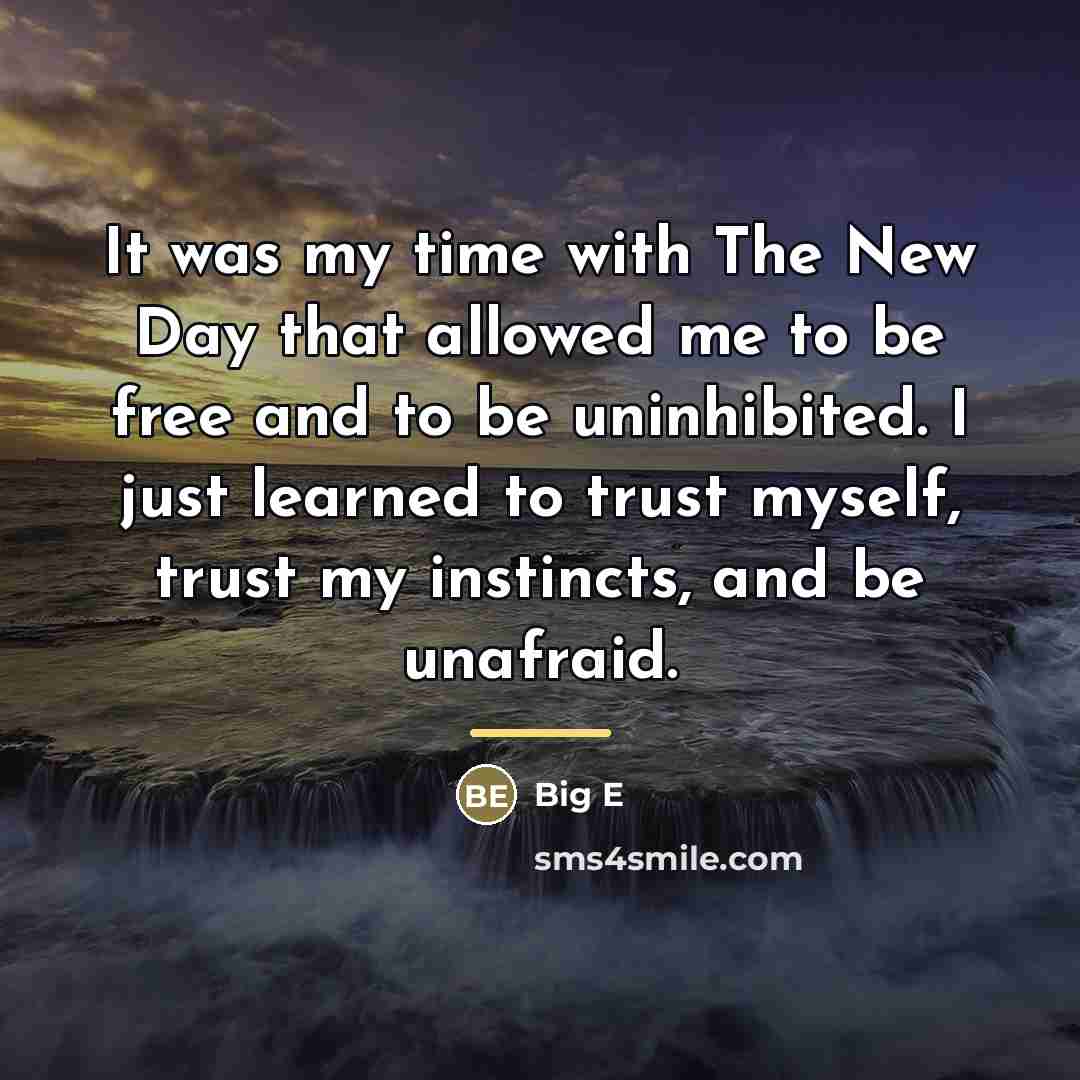 “It was my time with The New Day that allowed…” quote by Big E