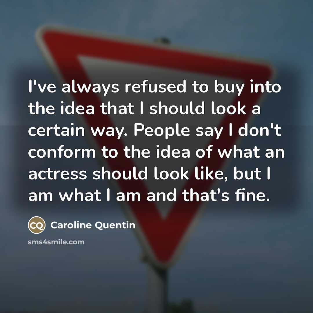 “I've always refused to buy into the idea that I…” quote by Caroline Quentin