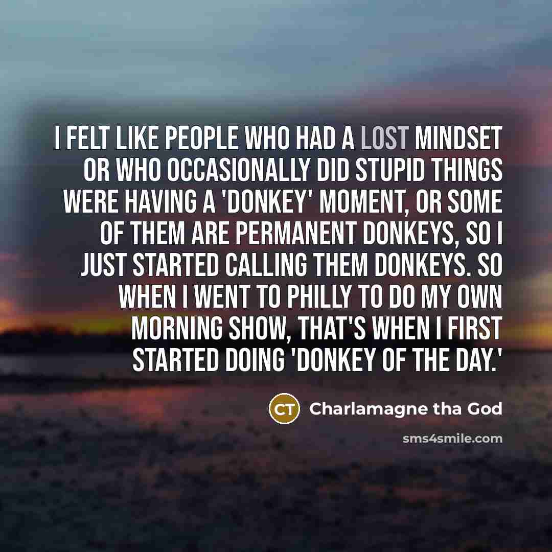 “I felt like people who had a lost mindset or…” quote by Charlamagne tha God