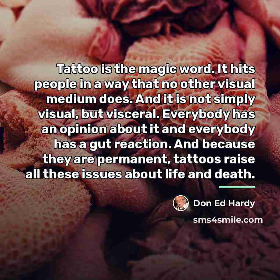 “Tattoo is the magic word. It hits people in a…” quote by Don Ed Hardy