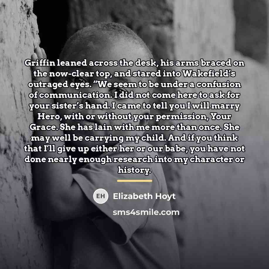 “Griffin leaned across the desk, his arms braced on the…” quote by Elizabeth Hoyt
