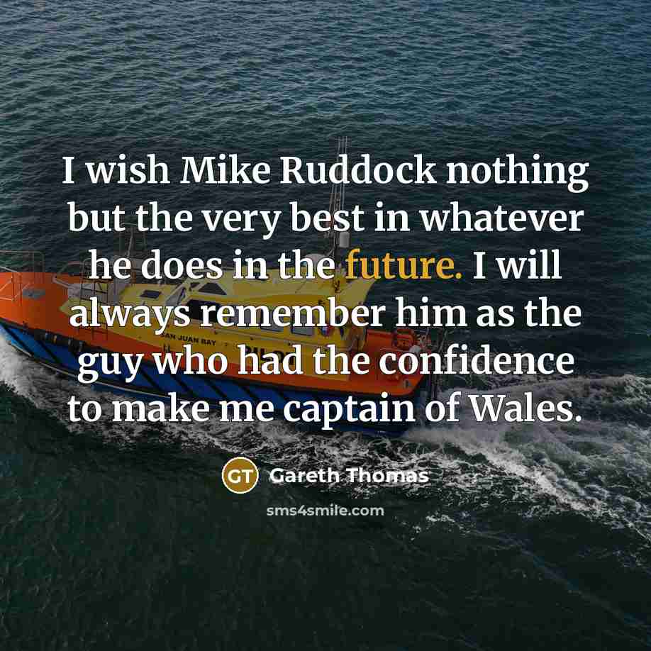 “I wish Mike Ruddock nothing but the very best in…” quote by Gareth Thomas