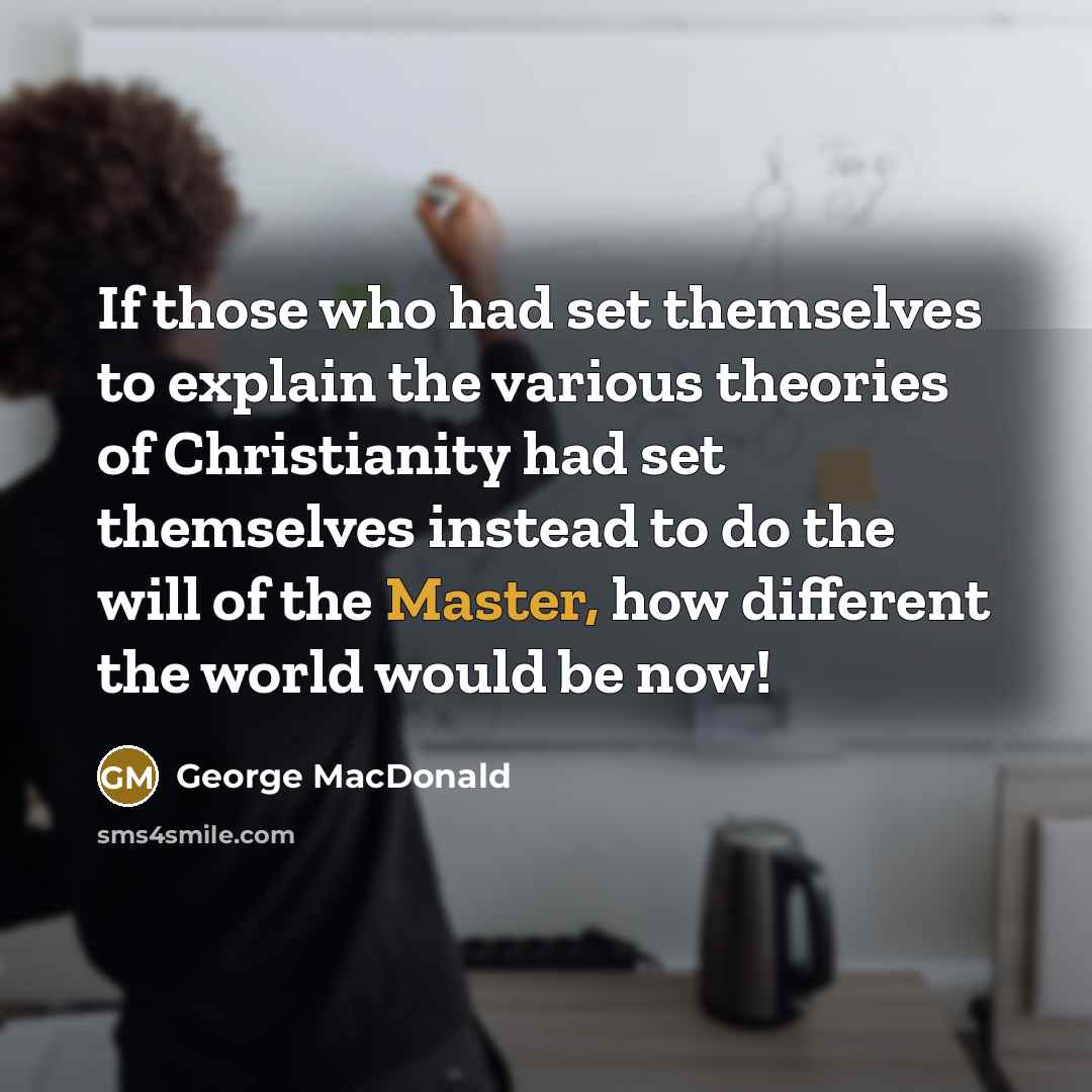 “If those who had set themselves to explain the various…” quote by George MacDonald