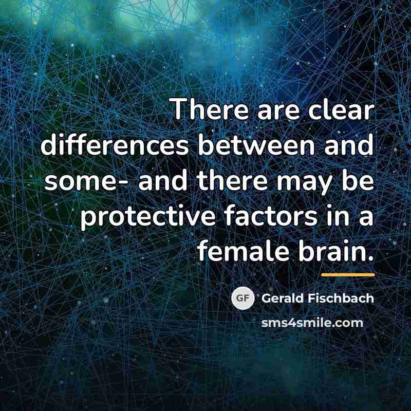 “There are clear differences between and some- and there may…” quote by Gerald Fischbach