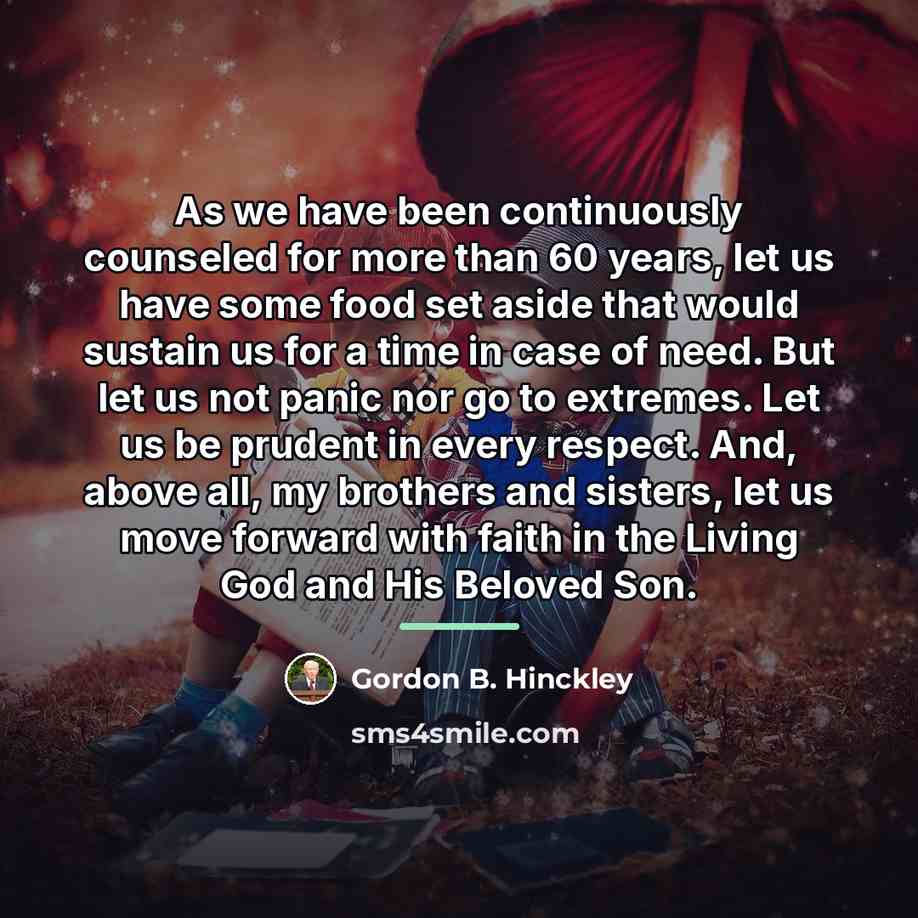 “As we have been continuously counseled for more than 60…” quote by Gordon B. Hinckley
