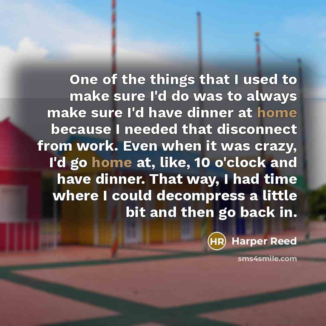 “One of the things that I used to make sure…” quote by Harper Reed