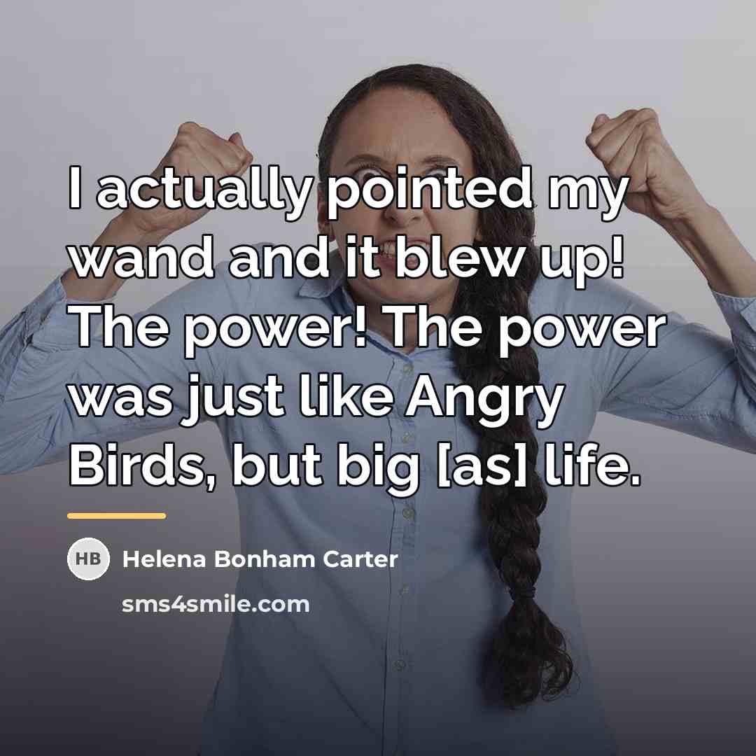 “I actually pointed my wand and it blew up! The…” quote by Helena Bonham Carter