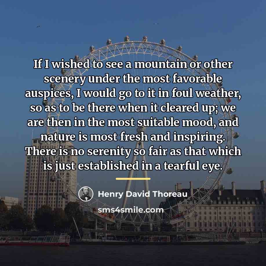 “If I wished to see a mountain or other scenery…” quote by Henry David Thoreau