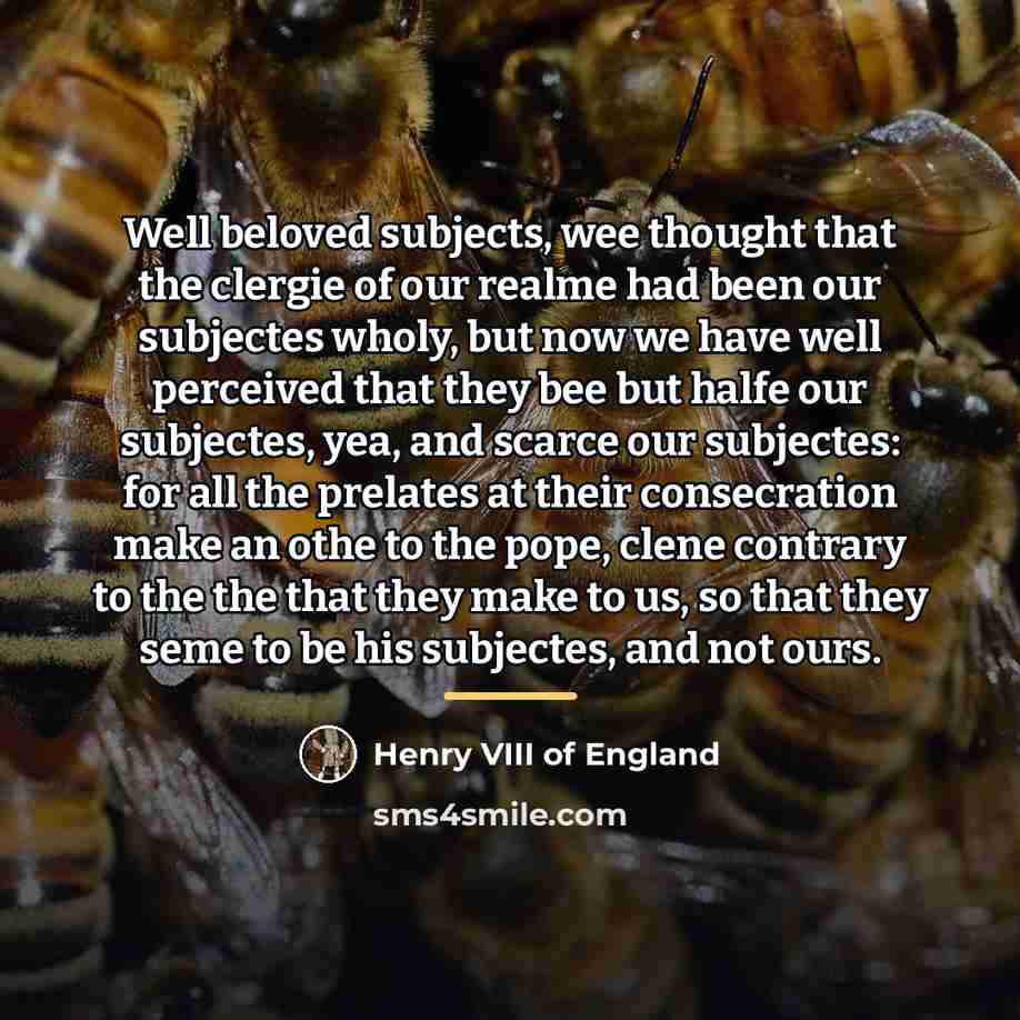 “Well beloved subjects, wee thought that the clergie of our…” quote by Henry VIII of England
