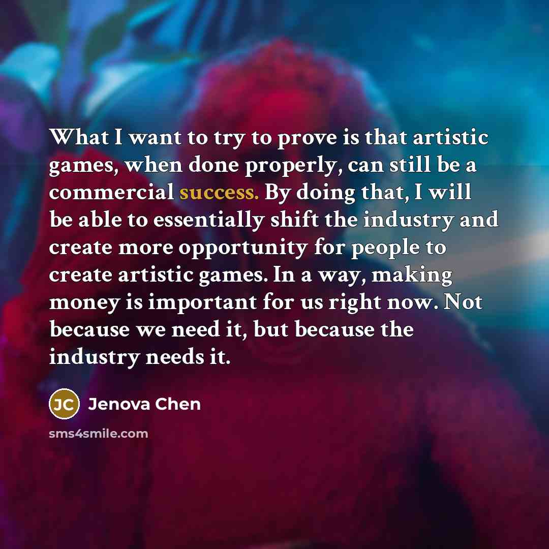 “What I want to try to prove is that artistic…” quote by Jenova Chen