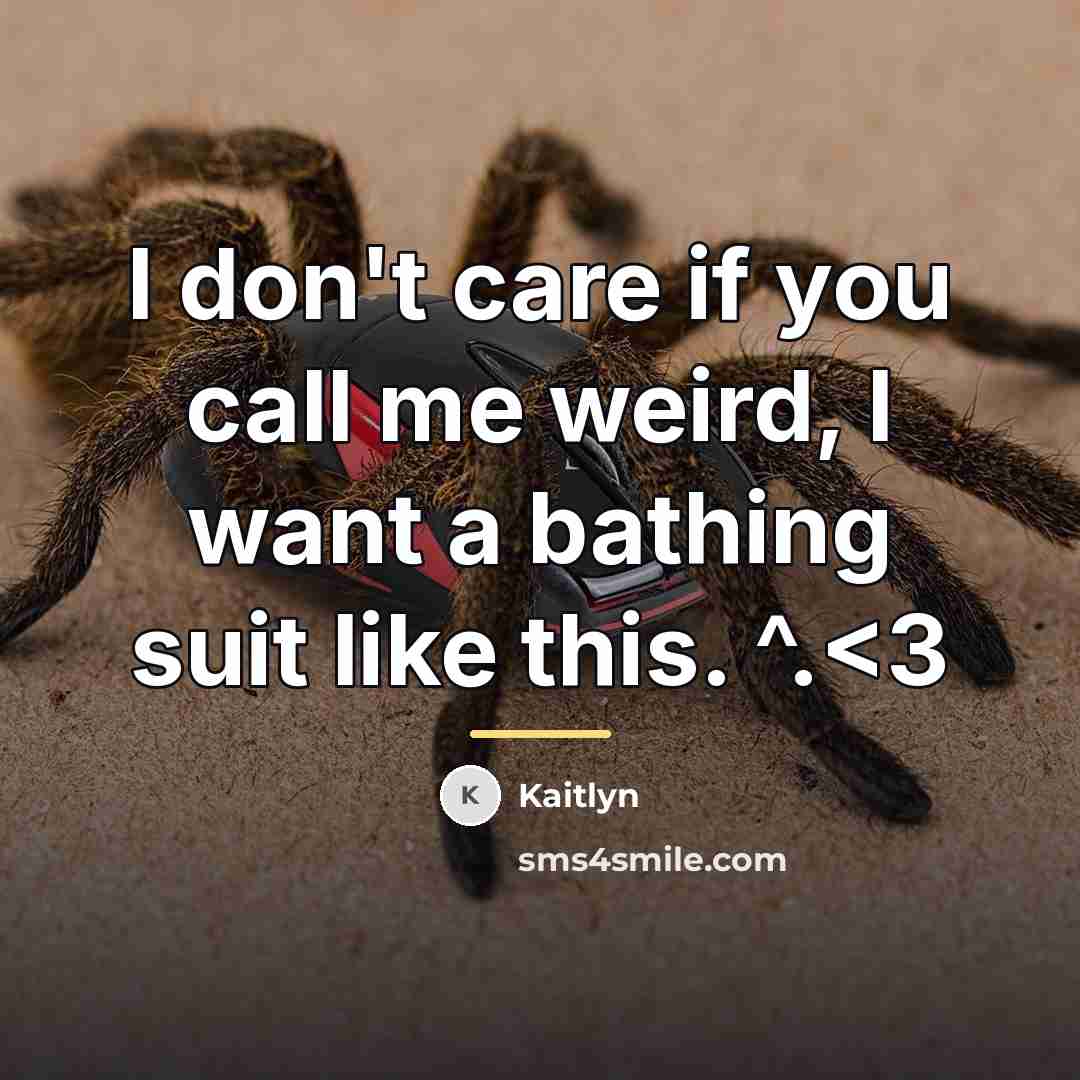 “I don't care if you call me weird, I want…” quote by Kaitlyn
