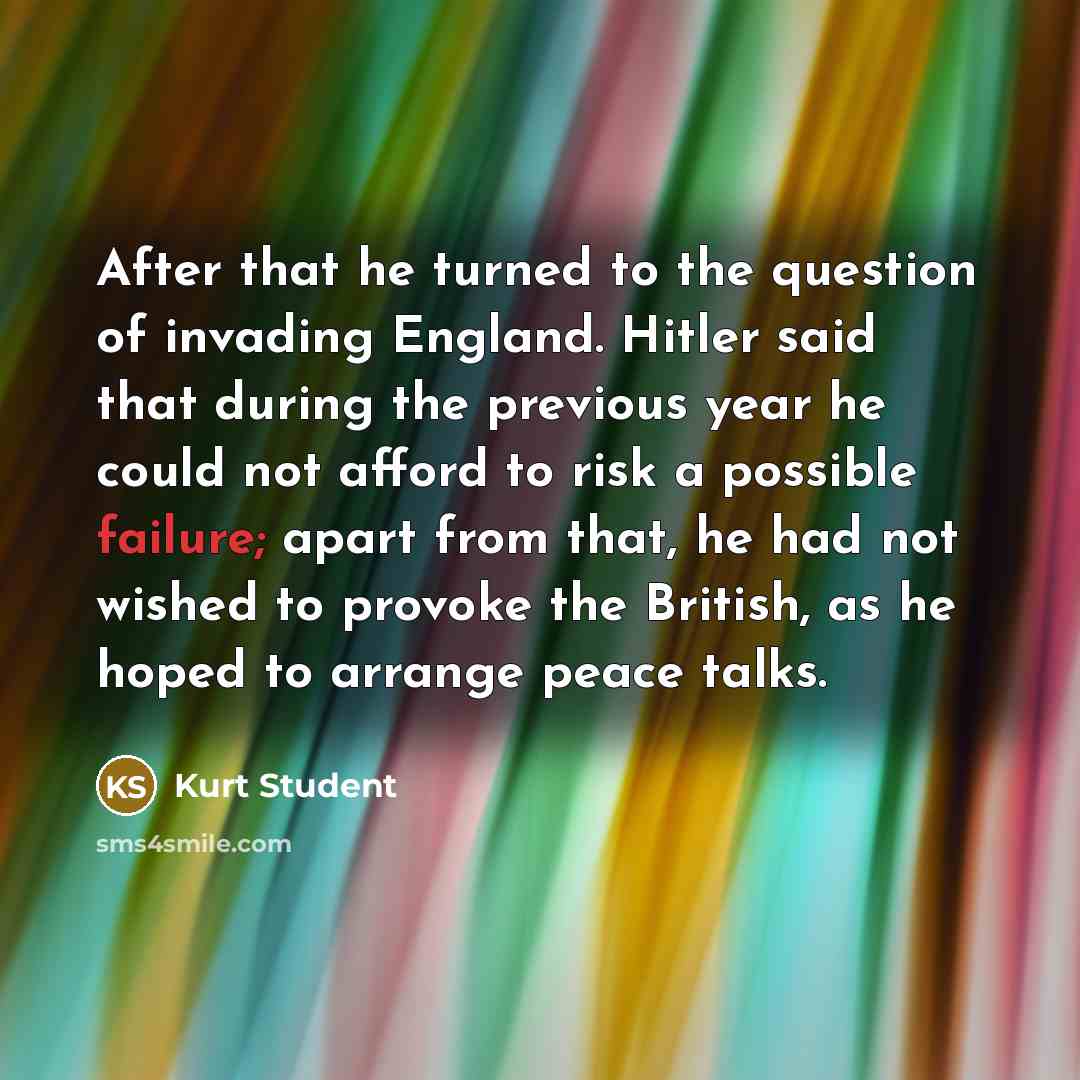 “After that he turned to the question of invading England.…” quote by Kurt Student