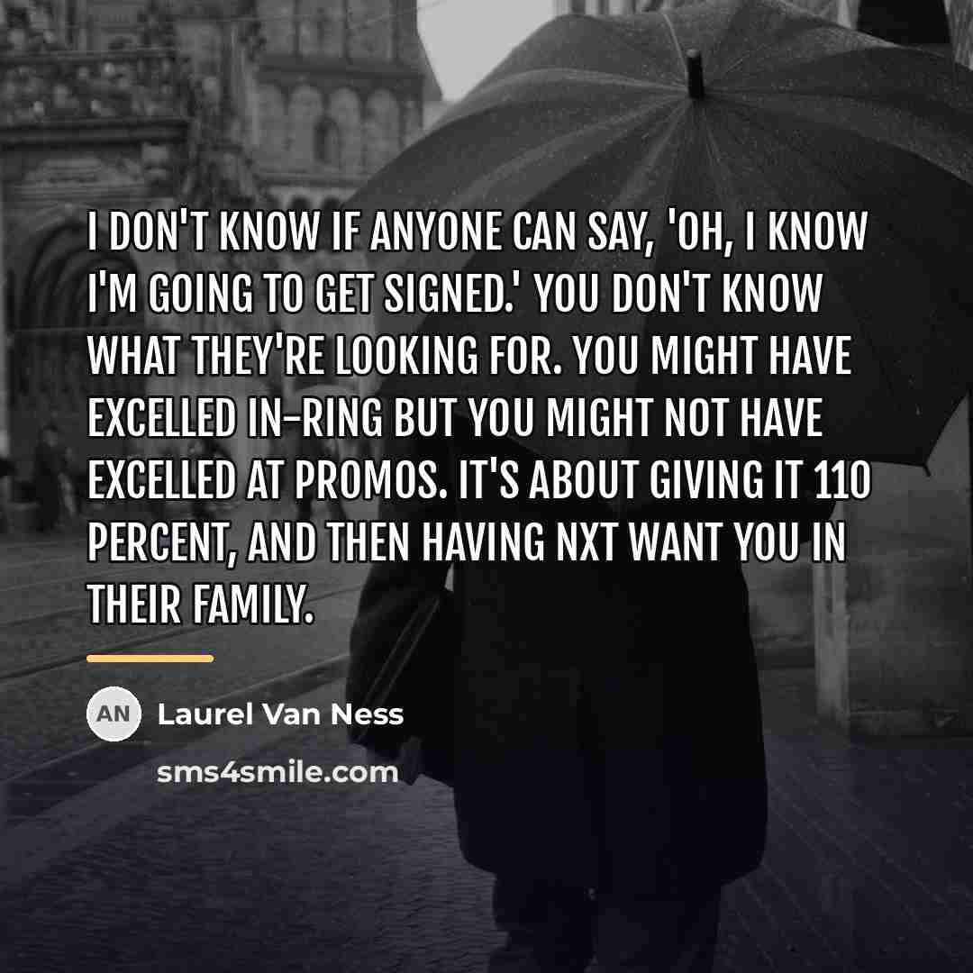 “I don't know if anyone can say, 'oh, I know…” quote by Laurel Van Ness