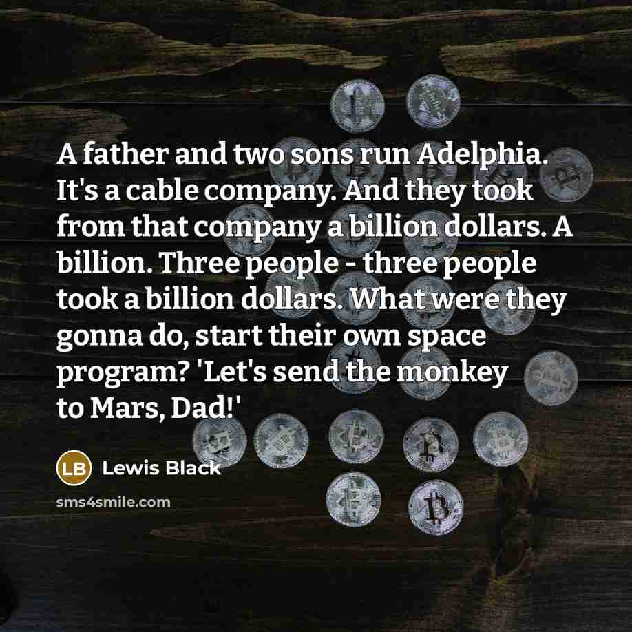 “A father and two sons run Adelphia. It's a cable…” quote by Lewis Black