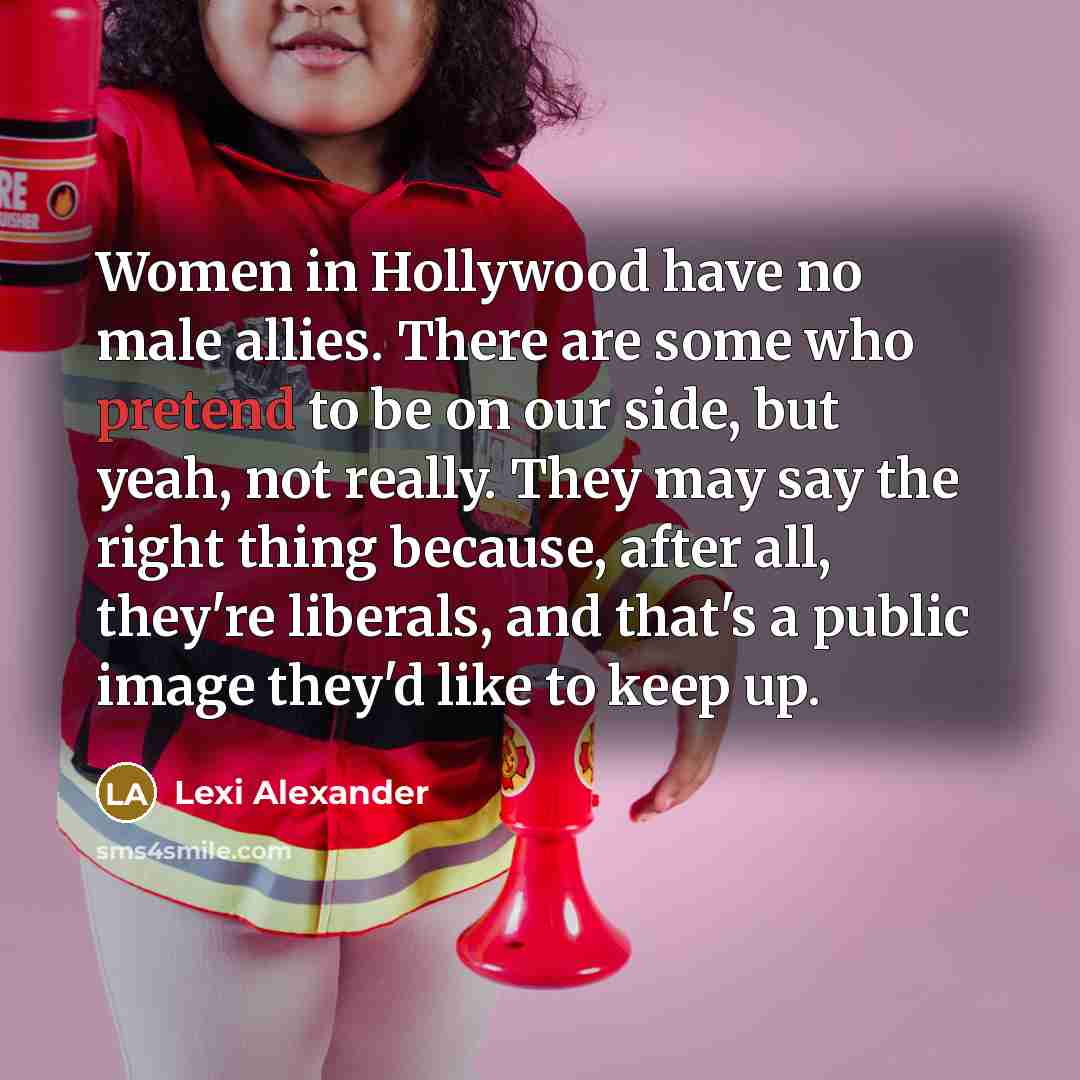 “Women in Hollywood have no male allies. There are some…” quote by Lexi Alexander