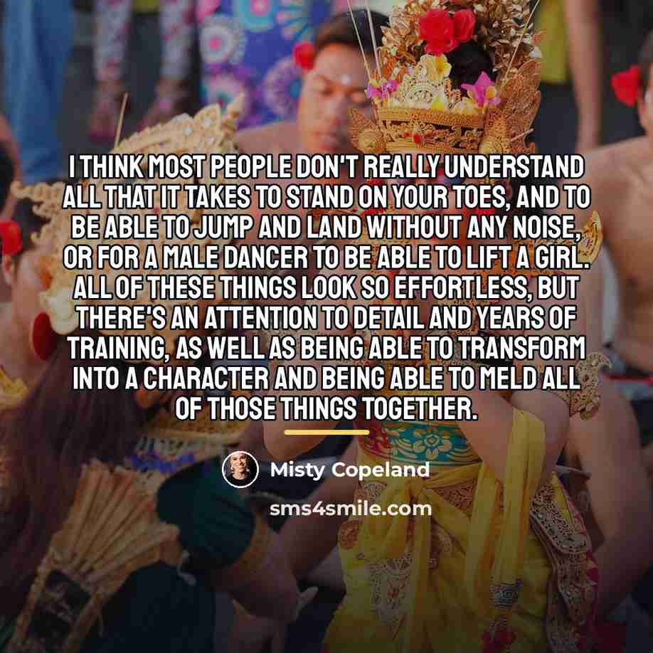 “I think most people don't really understand all that it…” quote by Misty Copeland
