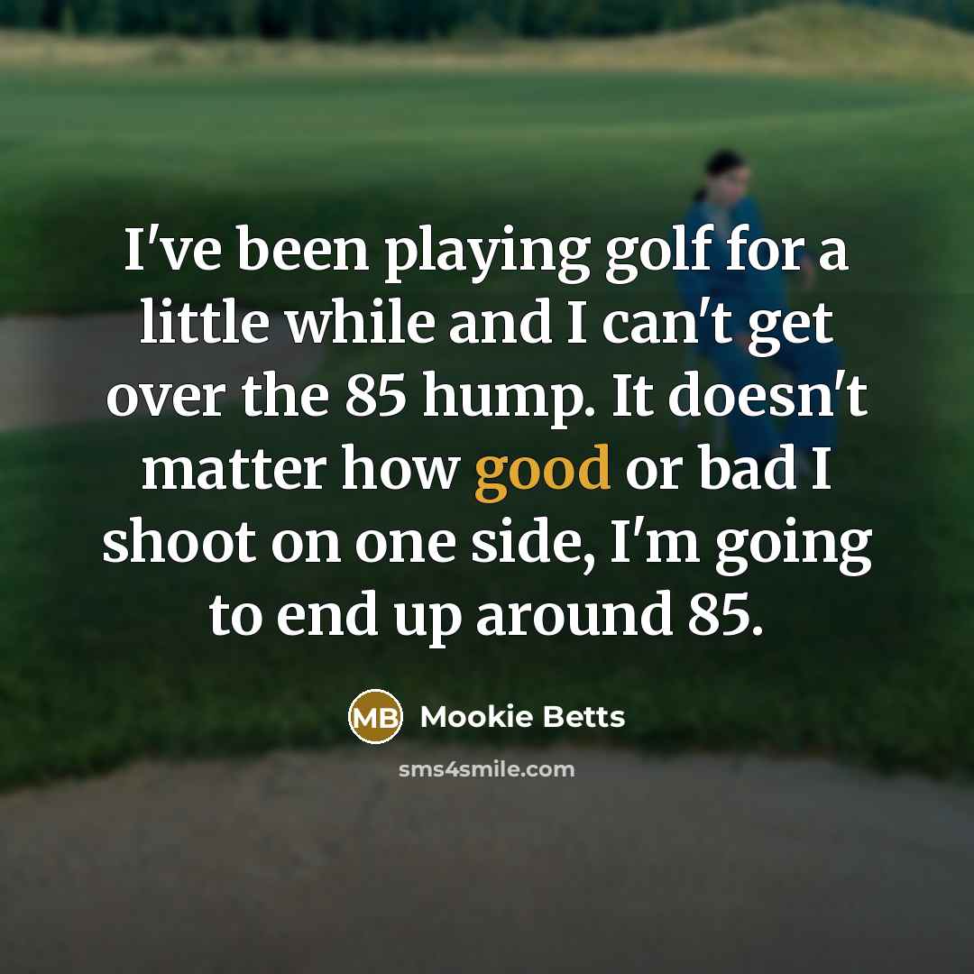 “I've been playing golf for a little while and I…” quote by Mookie Betts