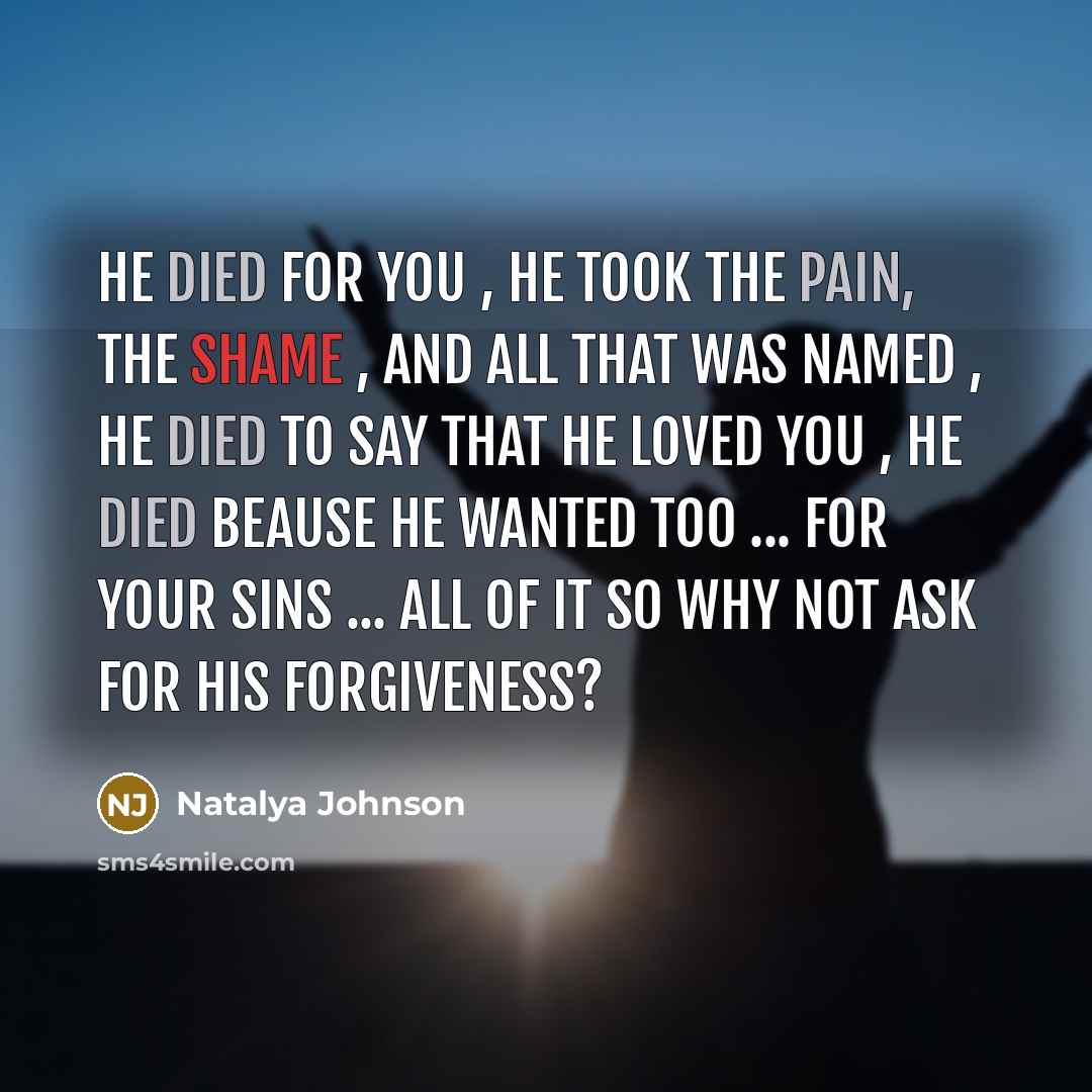 “He died for you , he took the pain, the…” quote by Natalya Johnson