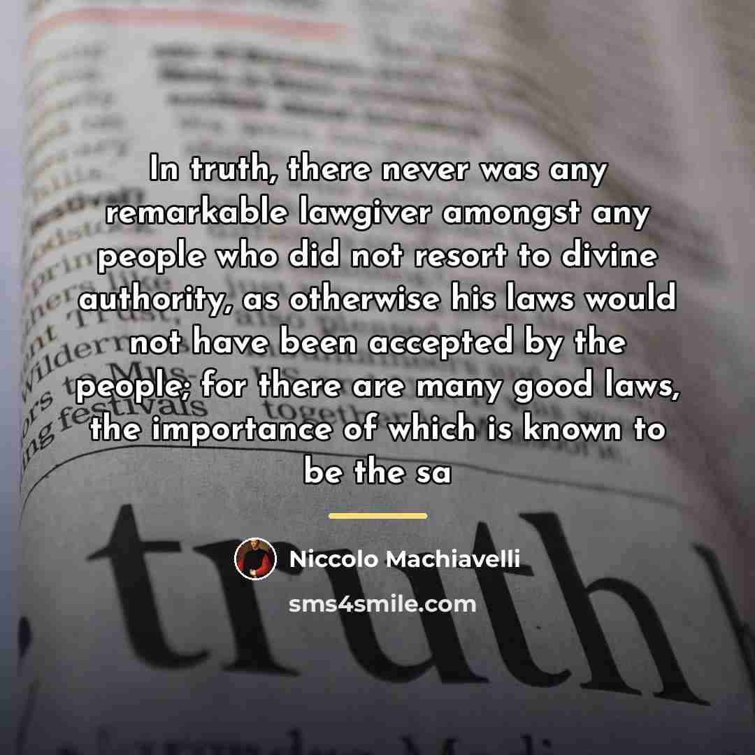 “In truth, there never was any remarkable lawgiver amongst any…” quote by Niccolo Machiavelli