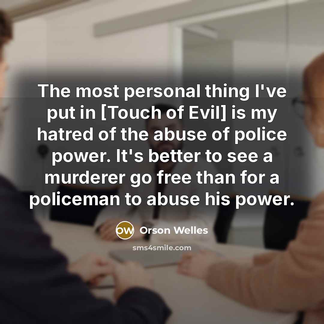 “The most personal thing I've put in [Touch of Evil]…” quote by Orson Welles