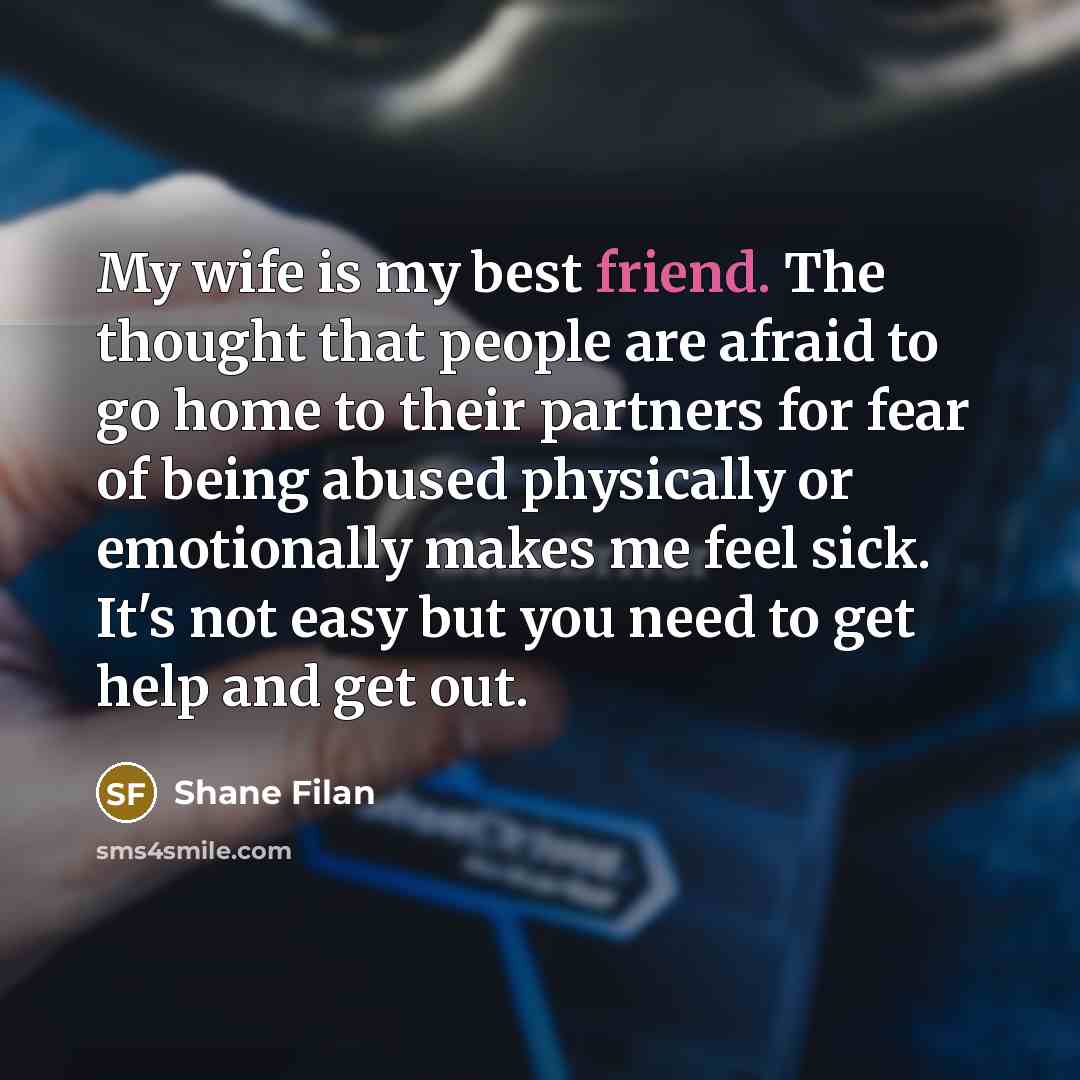 “My wife is my best friend. The thought that people…” quote by Shane Filan