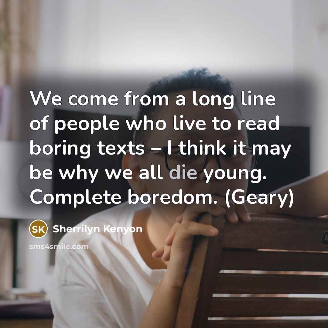 “We come from a long line of people who live…” quote by Sherrilyn Kenyon