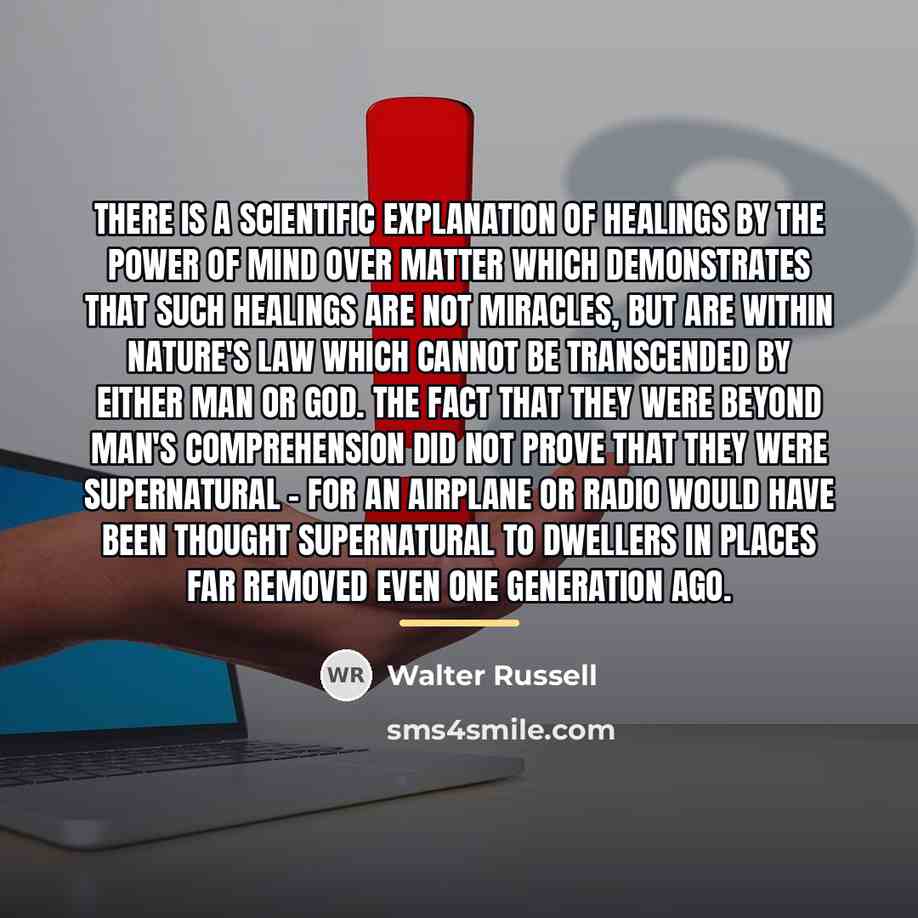 “There is a scientific explanation of healings by the power…” quote by Walter Russell
