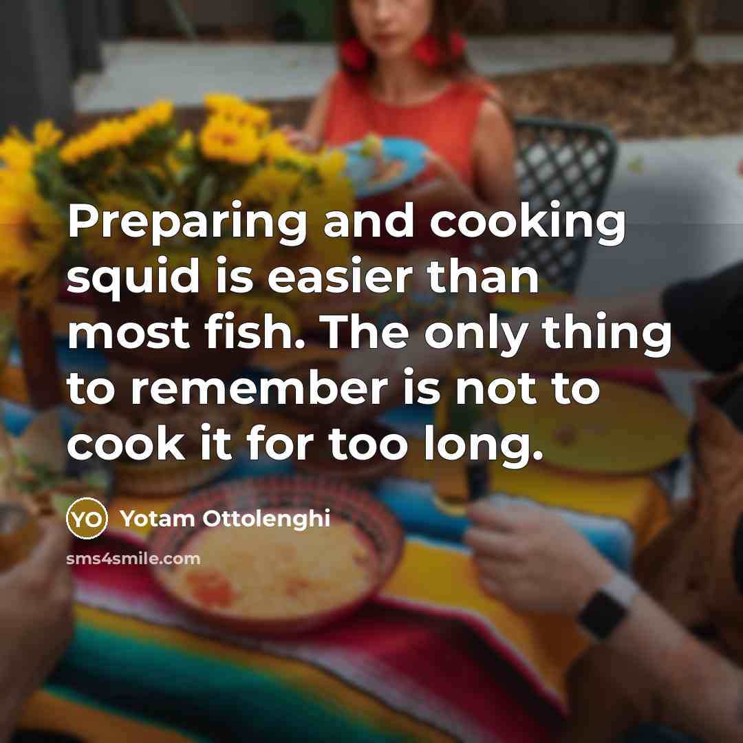 “Preparing and cooking squid is easier than most fish. The…” quote by Yotam Ottolenghi