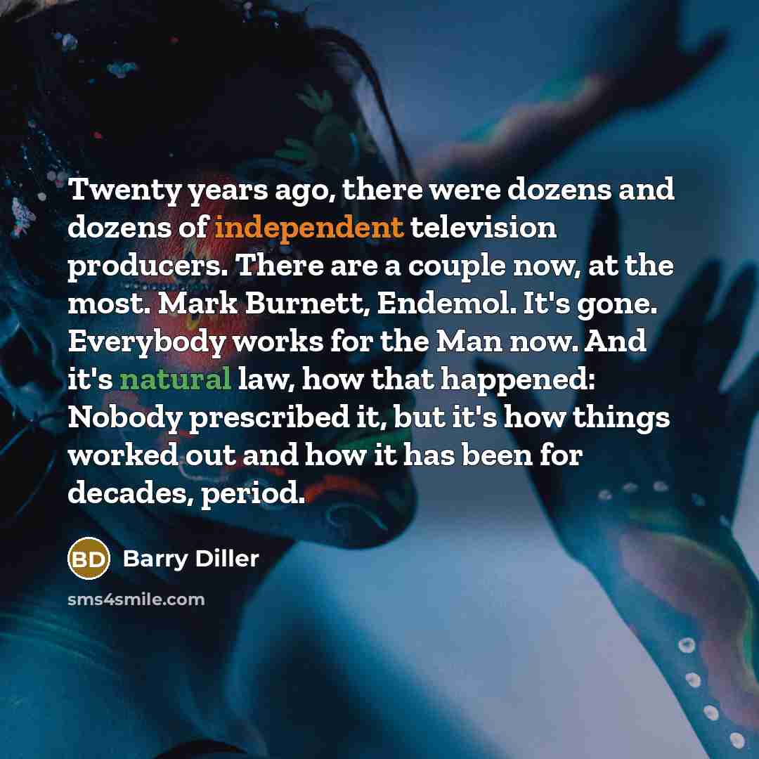 “Twenty years ago, there were dozens and dozens of independent…” quote by Barry Diller