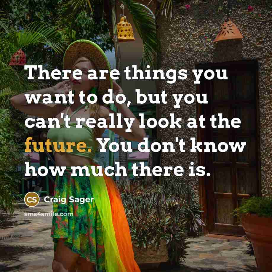 “There are things you want to do, but you can't…” quote by Craig Sager