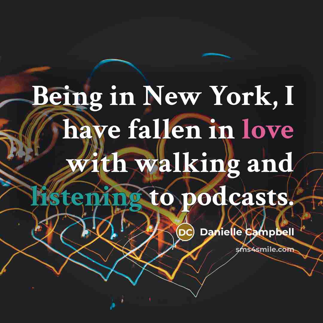 “Being in New York, I have fallen in love with…” quote by Danielle Campbell