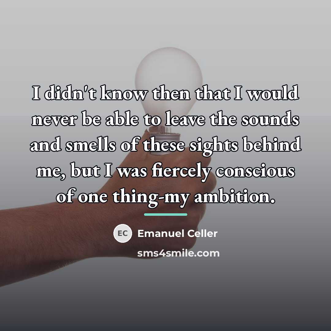 “I didn't know then that I would never be able…” quote by Emanuel Celler