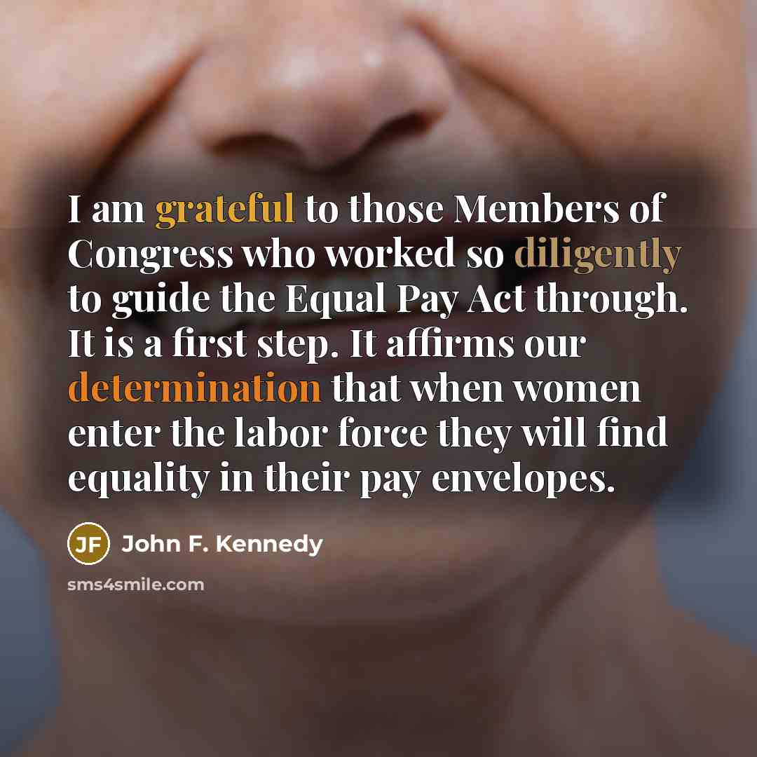 “I am grateful to those Members of Congress who worked…” quote by John F. Kennedy