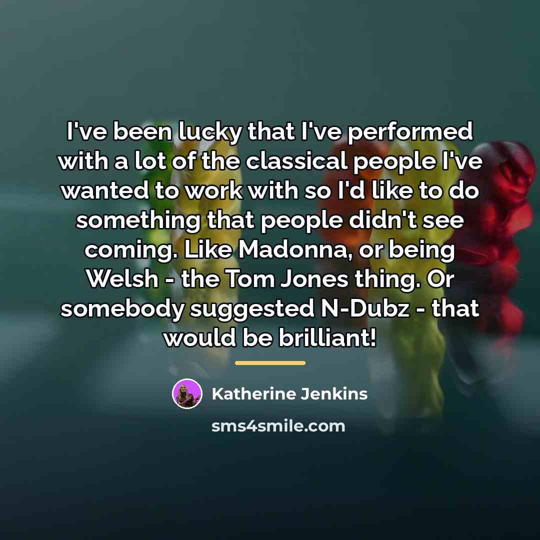 “I've been lucky that I've performed with a lot of…” quote by Katherine Jenkins