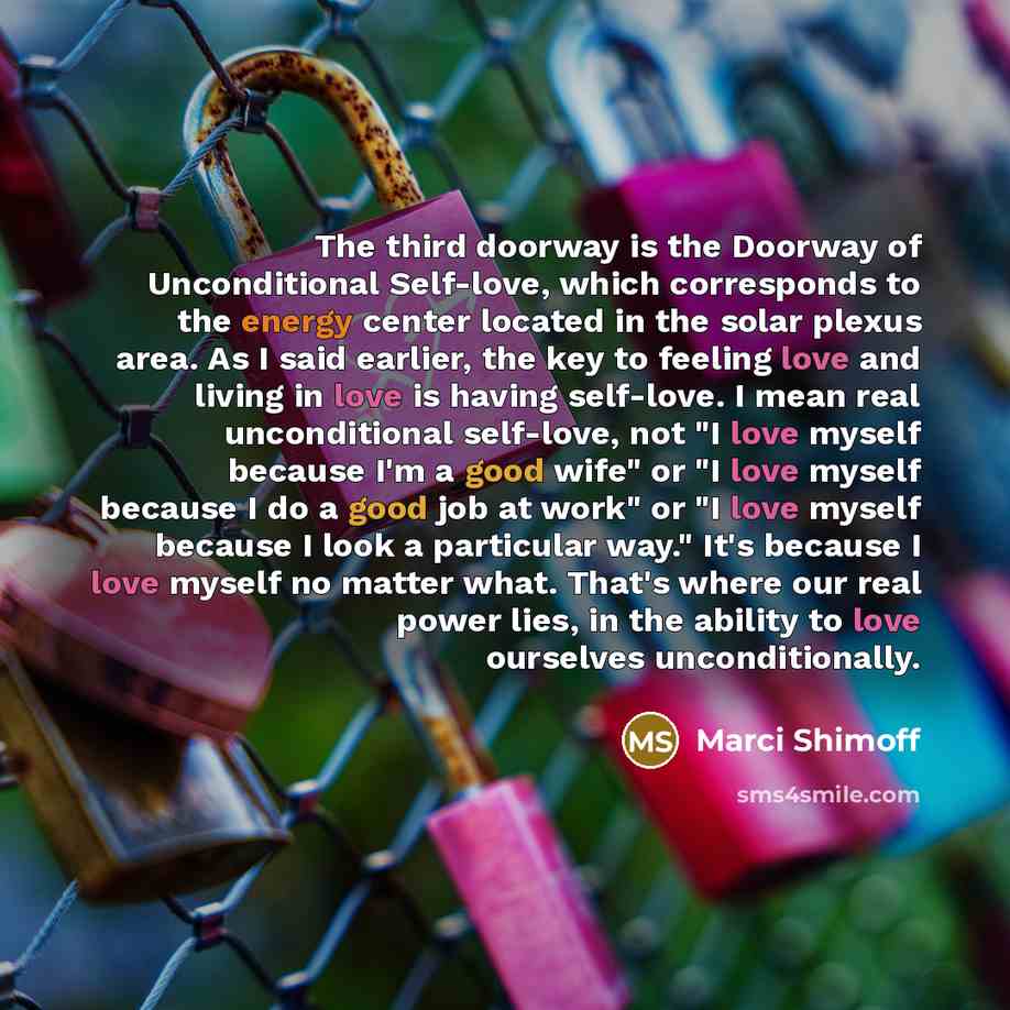 “The third doorway is the Doorway of Unconditional Self-love, which…” quote by Marci Shimoff