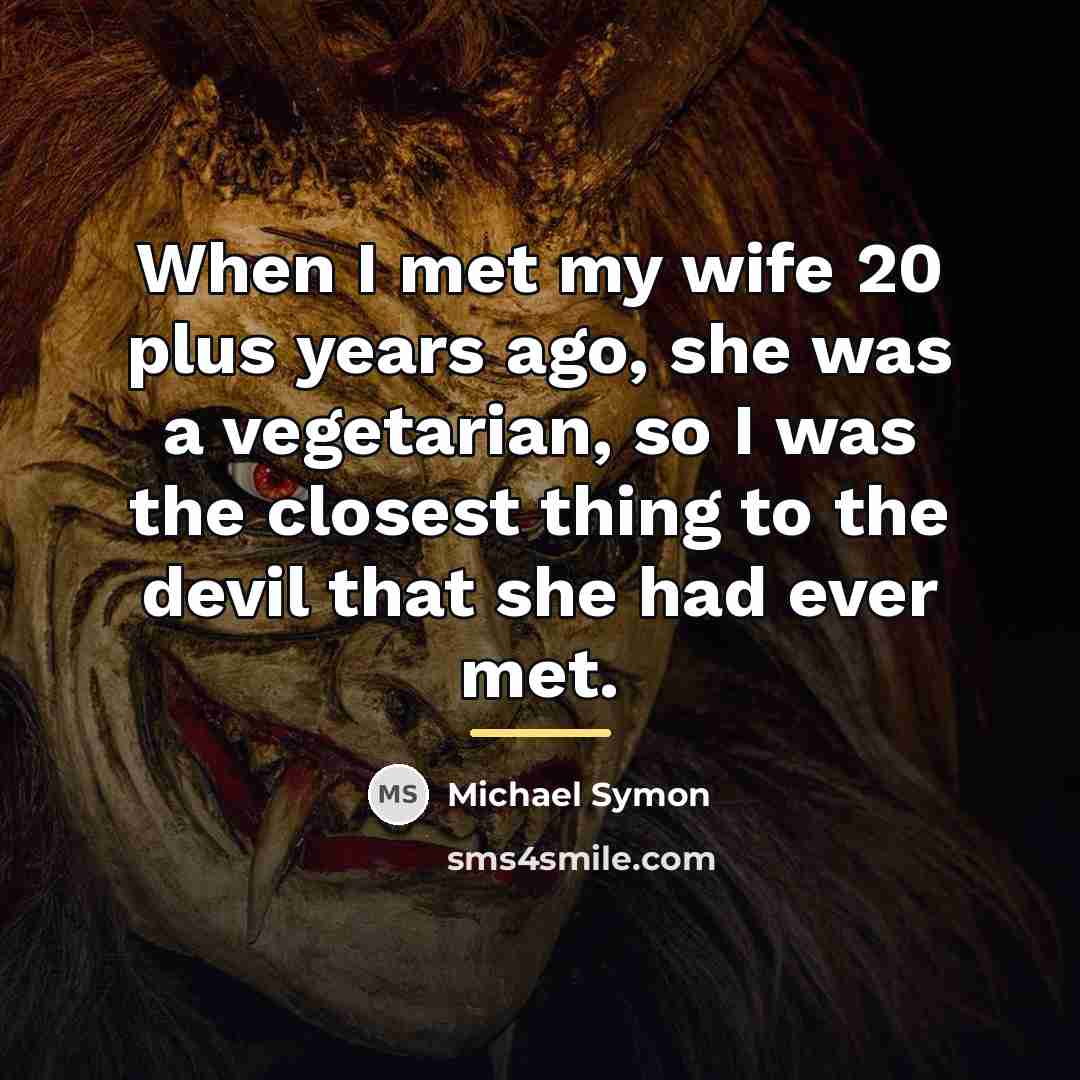 “When I met my wife 20 plus years ago, she…” quote by Michael Symon