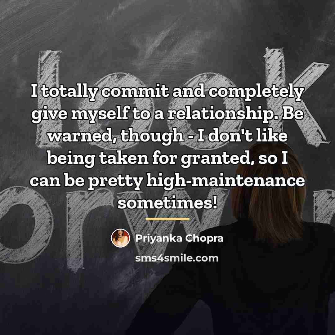 “I totally commit and completely give myself to a relationship.…” quote by Priyanka Chopra
